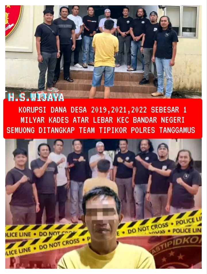 KORUPSI DANA DESA SEBESAR RP 1 MILYAR DARI TAHUN 2019,2021,2022.KADES ATAR LEBAR KEC BANDAR NEGERI SEMUONG DI TANGKAP TEAM TIPIKOR POLRES TANGGAMUS