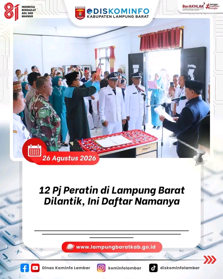 Pemerintah Kabupaten Lampung Barat melantik 12 Penjabat (Pj) Peratin di Empat Kecamatan