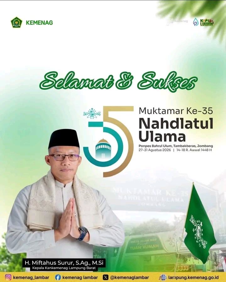 Kantor Kementerian Agama Kabupaten Lampung Barat mengucapkan Selamat & Sukses atas terselenggaranya Muktamar Ke-35 Nahdlatul Ulama